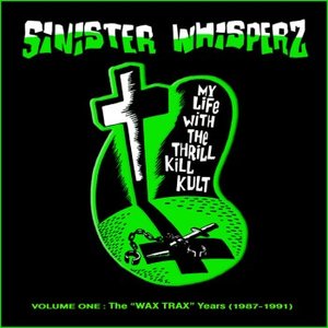 'Sinister Whisperz 1: The Wax Trax Years' için resim