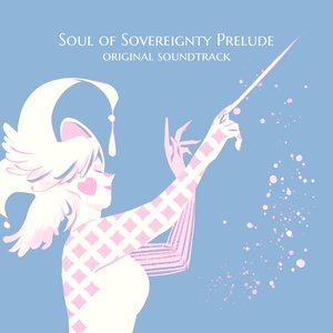 Image for 'Soul of Sovereignty Prelude OST'