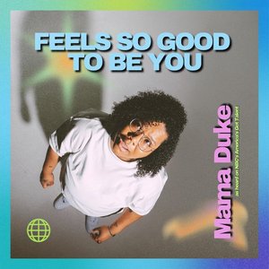 Zdjęcia dla 'Feels So Good To Be You - Single'