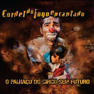 Imagem de 'O Palhaço do Circo sem Futuro'