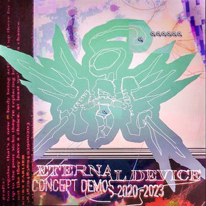 Zdjęcia dla 'ETERNAL DEVICE concept demos 2020-2023'