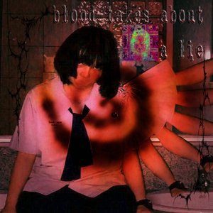 Image for 'blood takes about a lie'