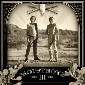 Image for 'Moistboyz III'