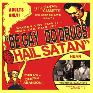'Be Gay, Do Drugs, Hail Satan' için resim