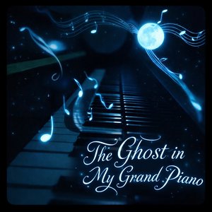 Bild für 'The Ghost in My Grand Piano'
