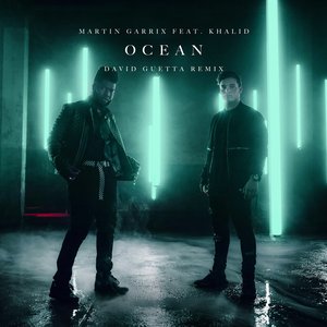 Image for 'Ocean (feat. Khalid) [David Guetta Remix]'