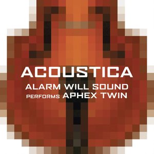 'Acoustica: Alarm Will Sound Performs Aphex Twin' için resim