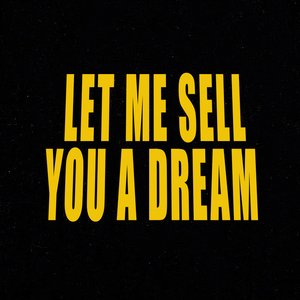 Image for 'Let Me Sell You A Dream'