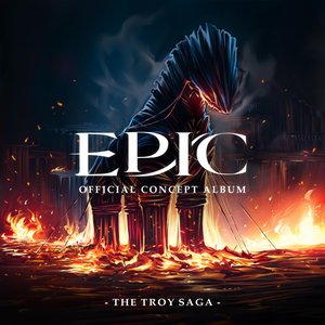 Image for 'EPIC: The Troy Saga (Official Concept Album)'