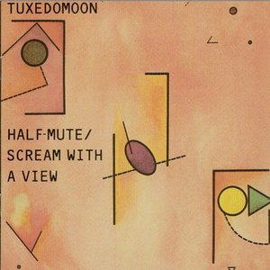 Imagen de 'Half Mute / Scream With A View'