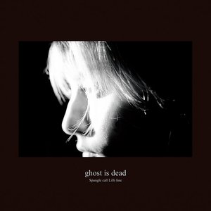 Image for 'ghost is dead'