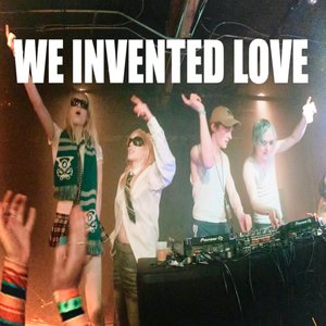 Image for 'WE INVENTED LOVE'