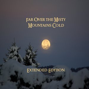 Bild für 'Far Over the Misty Mountains Cold (Extended Edition)'