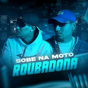 Image for 'Sobe Na Moto Roubadona'