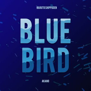 Zdjęcia dla 'Blue Bird (From "Naruto Shippuden")'