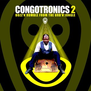 Image for 'Congotronics 2: Buzz'n'Rumble From The Urb'n'Jungle'