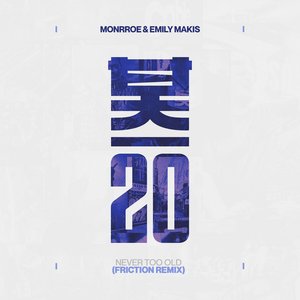 Image for 'Never Too Old (Friction Remix)'