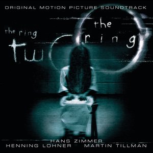 Image for 'The Ring/The Ring 2 (Original Motion Picture Soundtrack)'