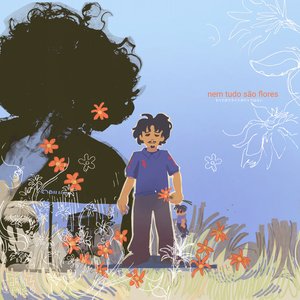 Image for 'Nem tudo são flores'