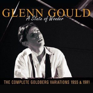 Image for 'A State Of Wonder: The Complete Goldberg Variations 1955 & 1981'