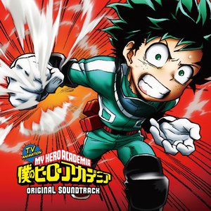 Image for 'MY HERO ACADEMIA ORIGINAL SOUNDTRACK'