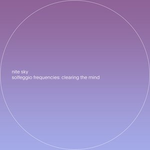 Image for 'solfeggio frequencies: clearing the mind'