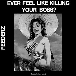Image for 'Ever Feel Like Killing Your Boss?'