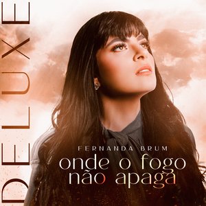 Image for 'Onde o Fogo Não Apaga (Deluxe)'