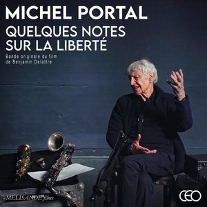Bild für 'Quelques Notes sur la Liberté (Original Motion Picture Soundtrack)'