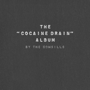 Image for 'The "Cocaine Drain" Album (Deluxe Edition)'
