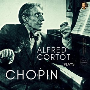 Изображение для 'Alfred Cortot plays Chopin: Nocturnes, Preludes, Waltzes, Etudes, Ballades, Impromptus ..'