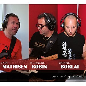 Image for 'Per Mathisen, Ruggero Robin & Gergo Borlai'