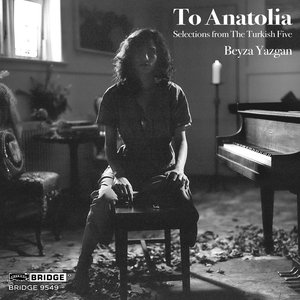 Zdjęcia dla 'To Anatolia: Selections from the Turkish Five'