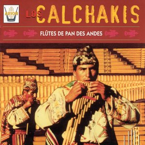 'Los Calchakis, Vol. 2 : Flûtes de pan des Andes'の画像