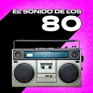 Image for 'El Sonido De Los 80'