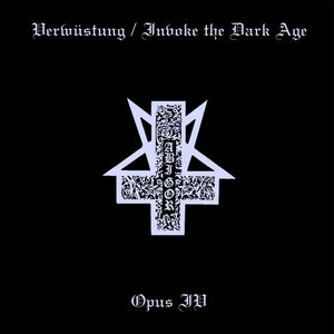 Image for 'Verwustung/Invoke the Dark Age & Opus IV'