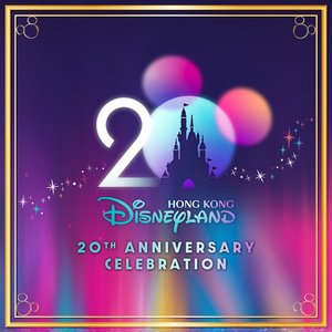 Image for 'Hong Kong Disneyland 20th Anniversary Celebration'