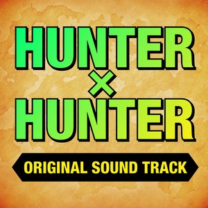Image for 'HUNTER x HUNTER Original Soundtrack'
