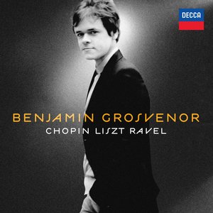 Bild för 'Benjamin Grosvenor: Chopin, Liszt, Ravel'