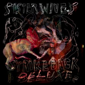 Bild för 'Sister Wives Strike Back (Deluxe)'