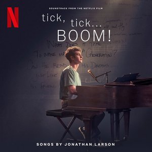 Imagem de 'tick, tick... BOOM! (Soundtrack from the Netflix Film)'