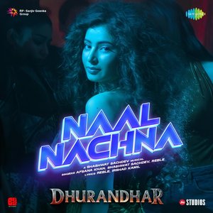 Image for 'Naal Nachna (From "Dhurandhar")'