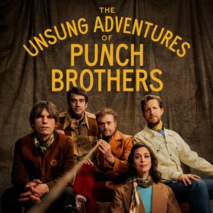 Image for 'The Unsung Adventures of Punch Brothers'