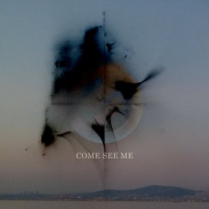 Bild für 'Come See Me'