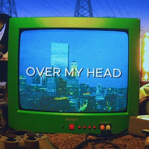 Bild för 'Over My Head'