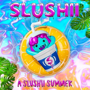 Bild für 'A Slushii Summer'