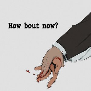 Image for 'How bout now?'
