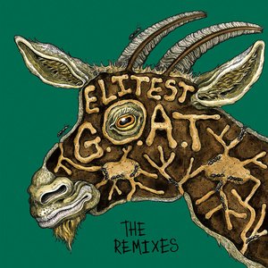 Bild für 'Elitest G.O.A.T. - The Remixes'