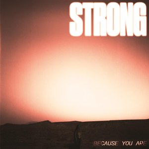 Immagine per 'Strong Because You Are'