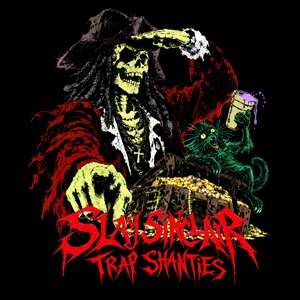 Image for 'Slay Sinclair: Trap Shanties'